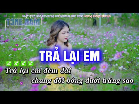 Karaoke Trả Lại Em (Tone Nam) Beat Công Tuấn Phối Mới Cực Hay – Hoàng Dũng Karaoke