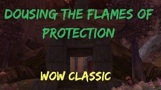 Dousing The Flames Of Protection Quest Classic World Of Warcraft