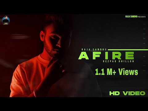 AFIRE [Official Video] Raja Sandhu | Deepak Dhillon | Jassi X | New Punjabi Song 2022