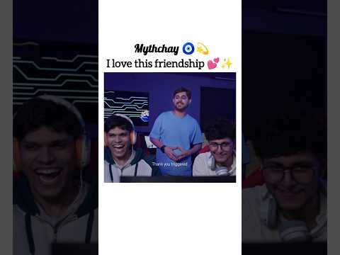 Mythchay I love this friendship ๐โจ @triggeredinsaan @Mythpat #mythchay #triggeredinsaan #mythpat