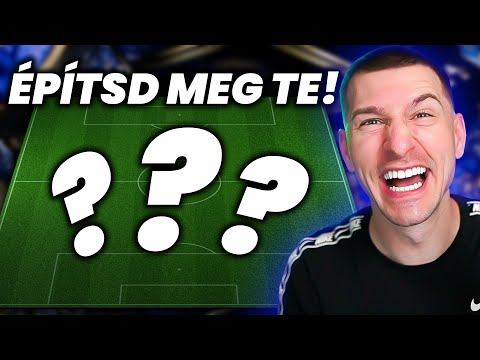 ÉPÍTSD MEG TE A CSAPATOMAT!😱