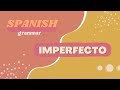 Exploring the Imperfecto in Spanish Grammar