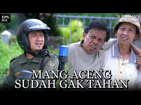 Nurdin Bantu Mang Aceng Yang Sedang Sakit | SUPARMAN REBORN 4 | EPS 11 | PART 2