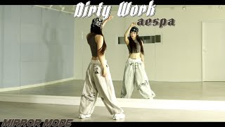 [Kpop]aespa (에스파) 'Dirty Work' Dance Mirror Mode