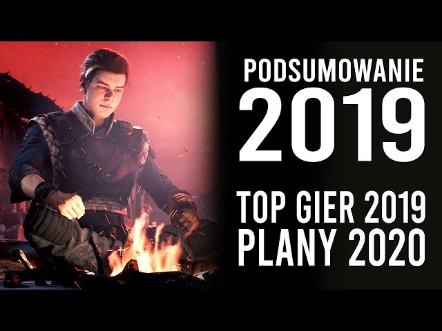 NAJLEPSZE GRY 2019 I OCZEKIWANIA 2020! Podsumowanie 2019