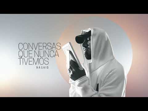 Rashid - Conversas Que Nunca Tivemos (Music Video)