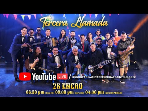 Tercera Llamada / Sonora Dinamita & Los Caligaris