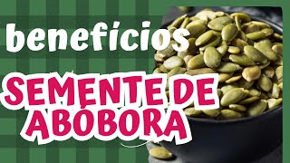 Pare Tudo! Veja o Que a Semente de Abóbora Faz Pela Sua Saúde