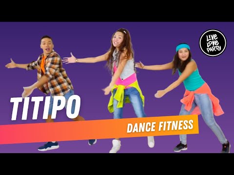 Titipo | Live Love Party | Kids Dance Fitness