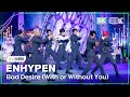 [K-Choreo 8K]   'Bad Desire (With or Without You)' (ENHYPEN Choreography) @MusicBank 250613