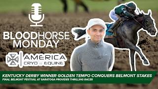 Kentucky Derby Winner Golden Tempo Triumphs in the Belmont Stakes | BloodHorse Monday | E070