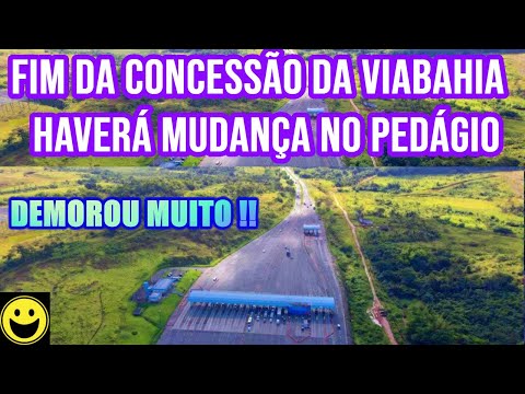 BR 116, BR 324 TCU confirma fim da concessão da ViaBahia; haverá mudança no PEDÁGIO