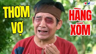 Phim Hài Hay Nhất 2025 | THƠM VỢ HÀNG XÓM | Cười Vỡ Bụng Với Hài Dân Gian Mới Nhất 2025