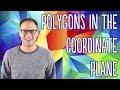 Exploring Polygons and Their Properties in the Coordinate Plane