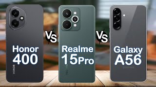 Samsung Galaxy A56 Vs. Realme 15 Pro Vs. Honor 400  – Which is the Best Midrange Killer?