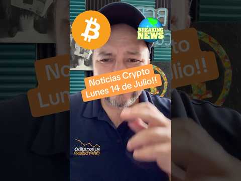 Crypto Noticias más importantes de este Lunes 14 de Julio #CriptoNoticias