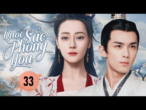 QUỐC SẮC PHONG HOA - Tập 33 | Bom Tấn Cổ Trang Cung Đấu Siêu Hot  |  Linh Anh Media