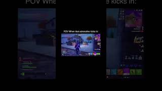 POV when that adrenaline kicks in:  #fortnite #shorts #adrenalinerush