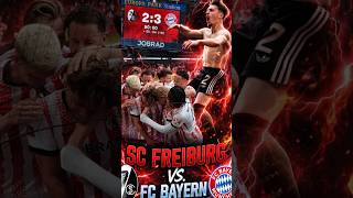 SC FREIBURG vs. FC BAYERN MÜNCHEN | 5 Tore | Karl 90+9 #fussball #bundesliga #scfreiburg #fcbayern