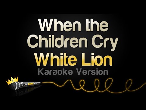 White Lion – When the Children Cry (Karaoke Version)