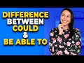 Understanding 'Could' and 'Be Able To'