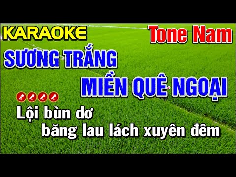 ✔ SƯƠNG TRẮNG MIỀN QUÊ NGOẠI Karaoke Tone Nam | Bến Tình Karaoke