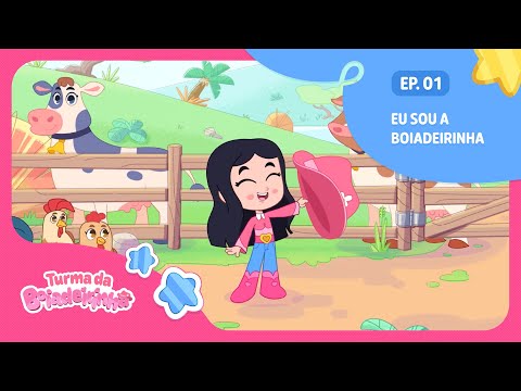 Eu Sou a Boiadeirinha | Episódio 01 Completo  - Turma da Boiadeirinha