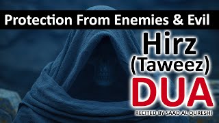 Dua Hirz (Taweez) for Protection From Enemies & Evil