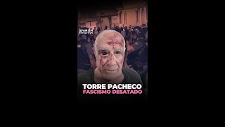 Torre Pacheco: fascismo desatado