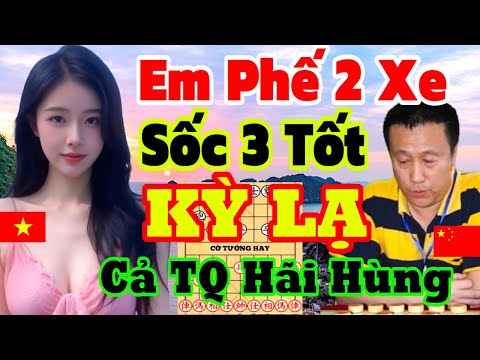 Phế 2 Xe Sốc 3 Tốt Kỳ Lạ Cả TQ Hãi Hùng [Cờ Tướng Hay]