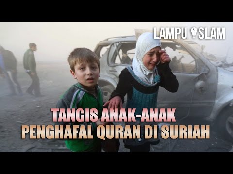 Tangisan Anak-Anak Penghafal Quran di Suriah