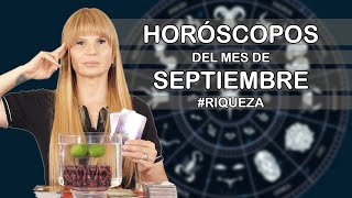 Horoscopos del Mes de Septiembre #Riqueza #MhoniVidente