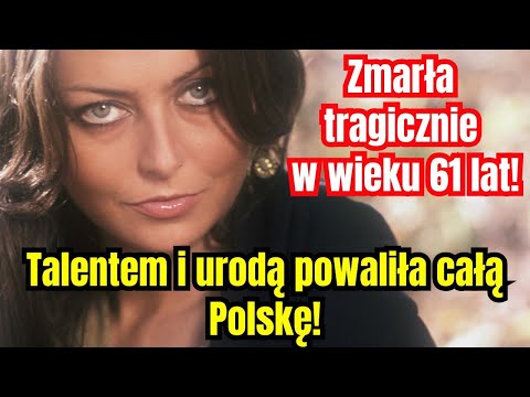 Zmarła tragicznie w wieku 61 lat!  Za nim zginęła urodą i talentem powaliła całą Polskę!