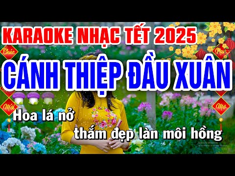 CÁNH THIỆP ĐẦU XUÂN Karaoke Nhạc Tết 2025 Tone Nam | Bến Tình Karaoke