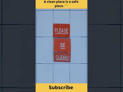 A clean place is a safe place ?