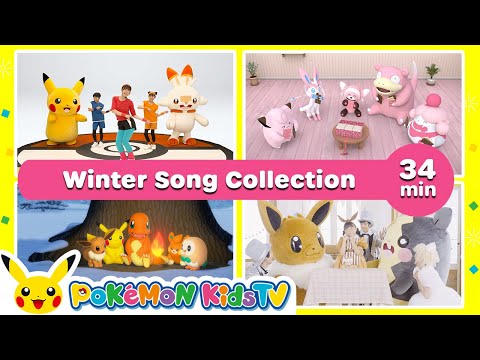 Pokémon Winter Song Collection (34 minutes) | Nursery Rhyme | Kids Song | Pokémon Kids TV​