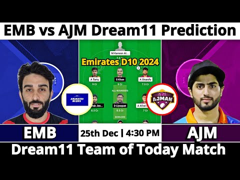 EMB vs AJM Dream11 Prediction | Dream11 Team Of Today Match | Dream11 Prediction Today Match