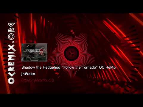 Shadow the Hedgehog OC ReMix by jnWake: "Follow the Tornado" [Event: Flying with Tornado] (#4856)