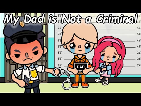 My Dad Isn't a Criminal But Nobody Believes Him 👮🏻‍♂️🚨👨🏻 Toca Life Story | Toca Boca