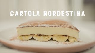 Como fazer Cartola Nordestina (Banana e Queijo Coalho) | Receitas Luanda Gazoni