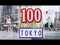 Exploring Tokyo: 100 Things to Do