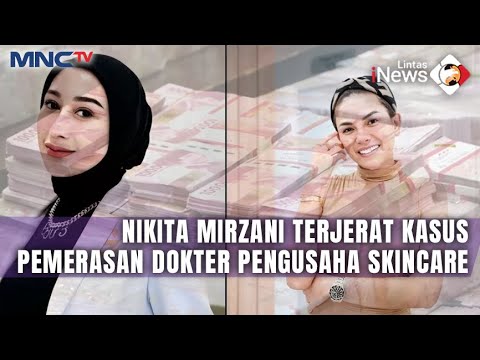 Nikita Mirzani dan Asisten jadi Tersangka Diduga Peras dan Ancam Dokter | LIP | 22/02