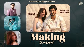 Behind The Scenes-Compliment | Gurnam Bhullar Mahira Sharma | New Punjabi Song 2025 | Jass Records