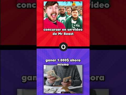 Que prefieres? ? Concursar en un video de MrBeast o ganar 1000$ ahora mismo #queprefieres