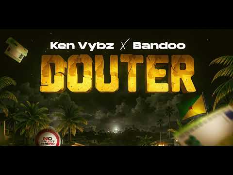 KEN VYBZ FEAT BANDOO - DOUTER