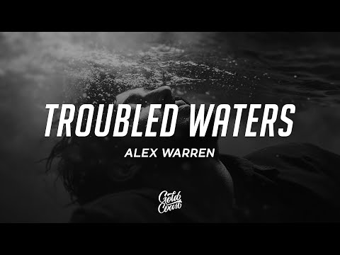 Alex Warren - Troubled Waters (Lyrics)