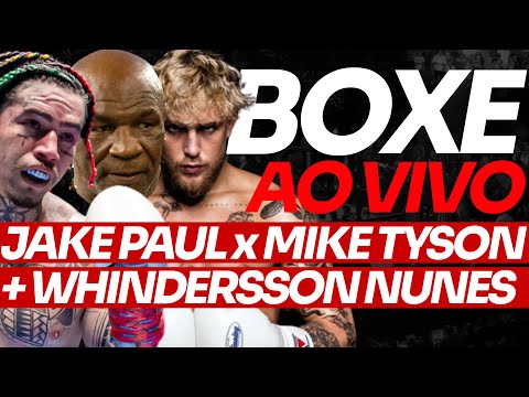 🔴 BOXE AO VIVO: MIKE TYSON x JAKE PAUL + LUTA WHINDERSSON NUNES AO VIVO
