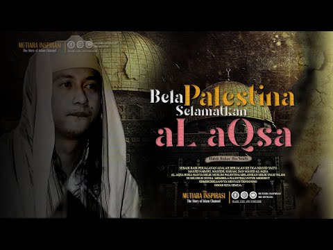 TEGAS!! Indonesia Tetap Bersama Palestina Bebaskan Alaqsa - Habib Bahar Bin Smith