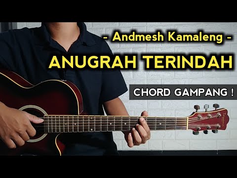 ANUGRAH TERINDAH - Andmesh Kamaleng ( Tutorial Gitar ) Gampang