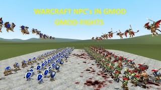 WARCRAFT NPC's IN GMOD - GMOD-FIGHTS